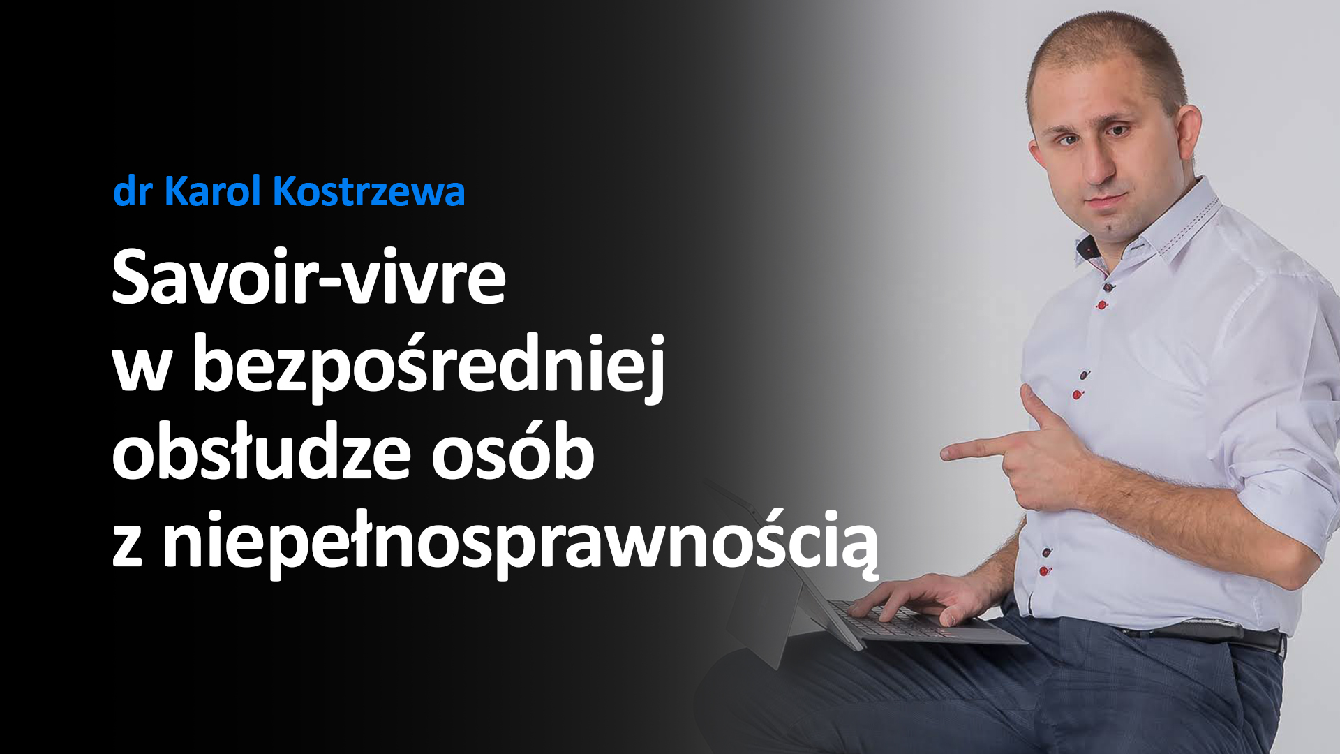 Savoir vivre in direct customer service for PwD Savoir-vivre in direct customer service with PwD