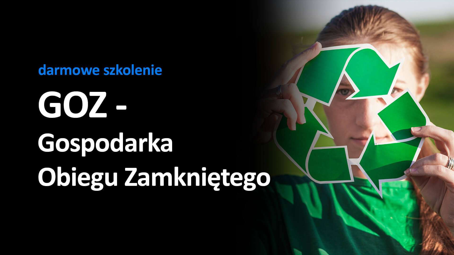 GOZ - Gospodarka Obiegu Zamkniętego GOZ - Circular economy