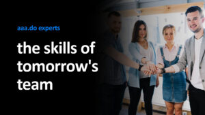 The skills of tomorrow’s team